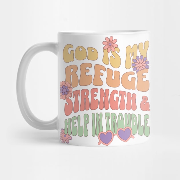 God is our refuge and strength, an ever-present help in trouble." - Psalm 46:1 by Seeds of Authority